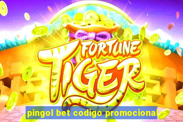 pingol bet codigo promocional